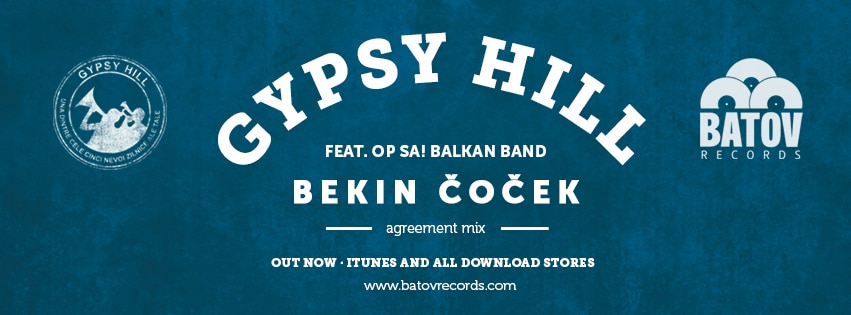 Gypsy Hill - Bekin Čoček (Agreement Mix) [feat. Op Sa! Balkan Band]