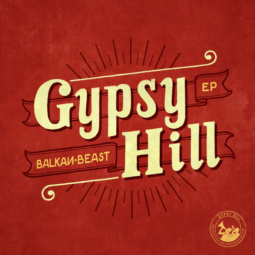 Gypsy Hill - 'Balkan Beast'