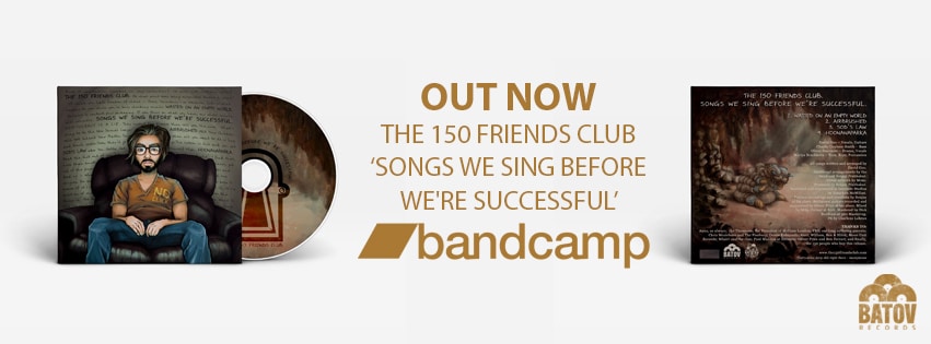 The 150 Friends Club - 'Songs We Sing Before We're Successful' CD