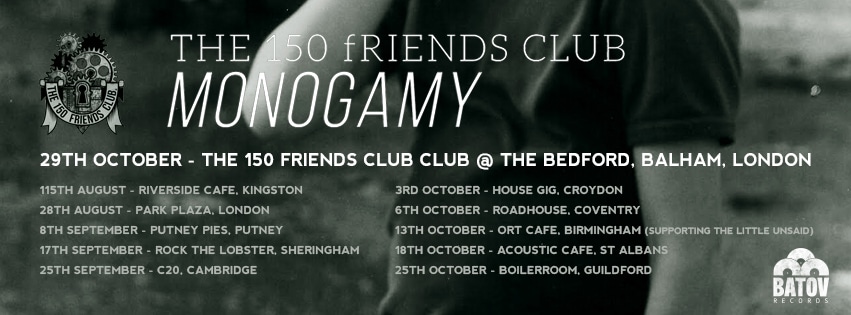 The 150 Friends Club - Monogamy Tour!
