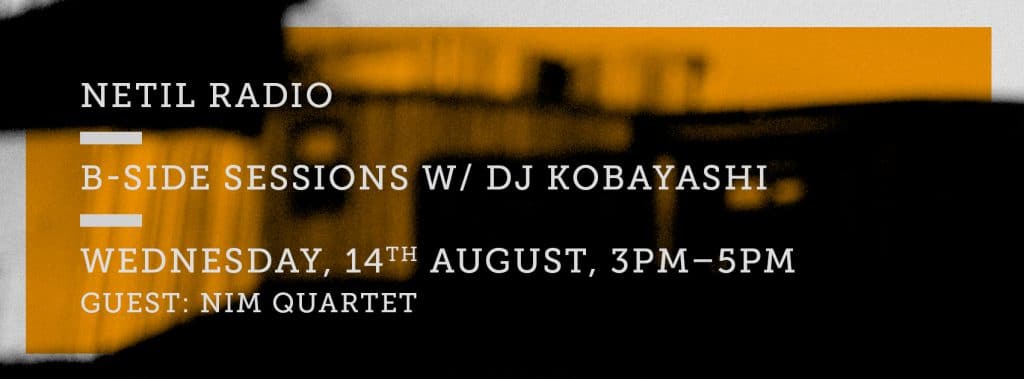 B-Side Sessions at Netil Radio w/DJ Kobayashi / Nim Sadot