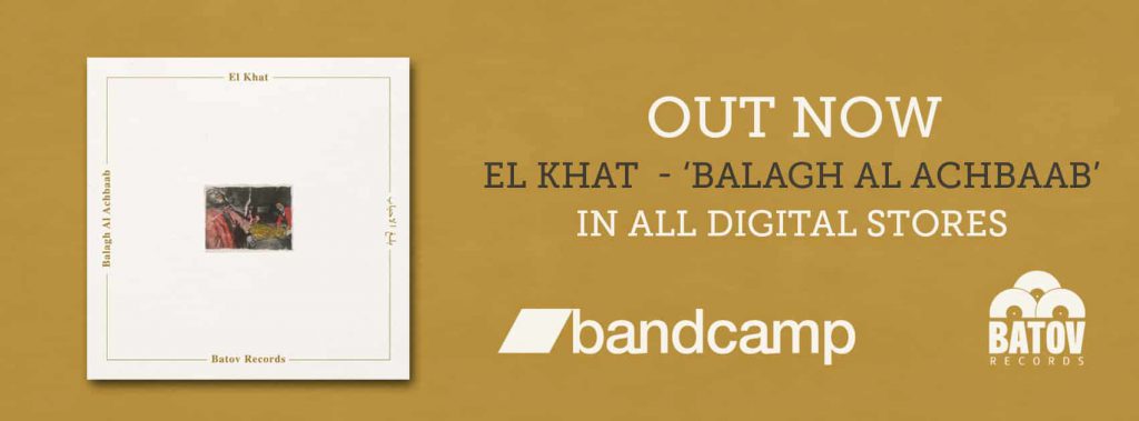El Khat - Balagh Al Achbaab