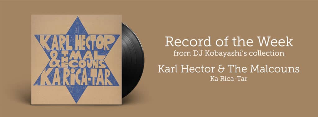Record of the Week - Karl Hector and The Malcouns
