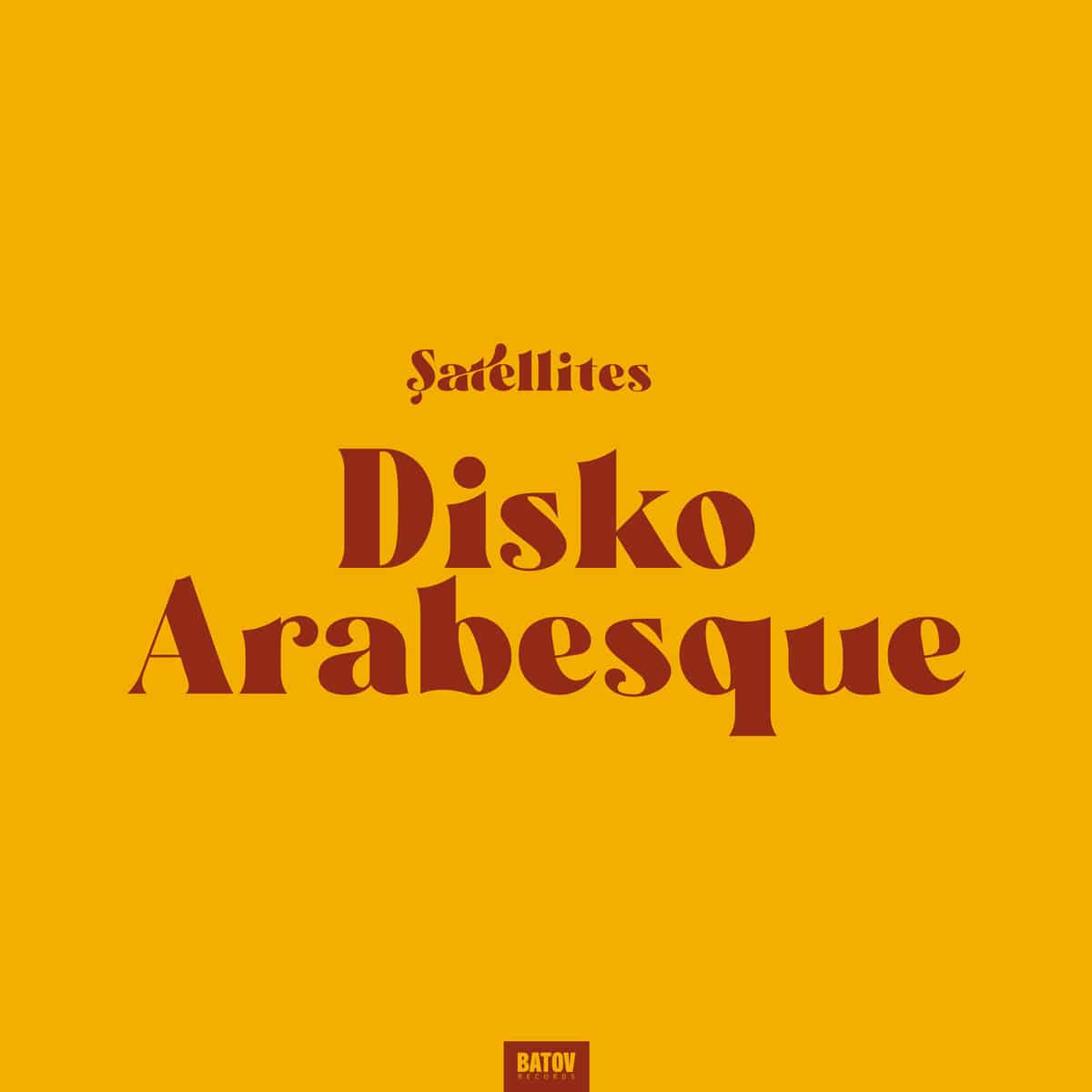 Satellites Disko Arabesque Digital Cover