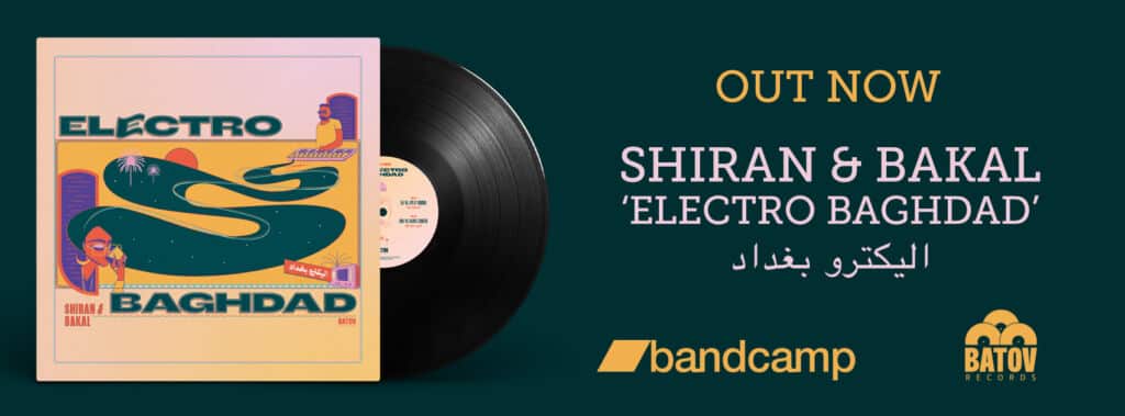 Electro Baghdad - اليكترو بغداد by SHIRAN & BAKAL
