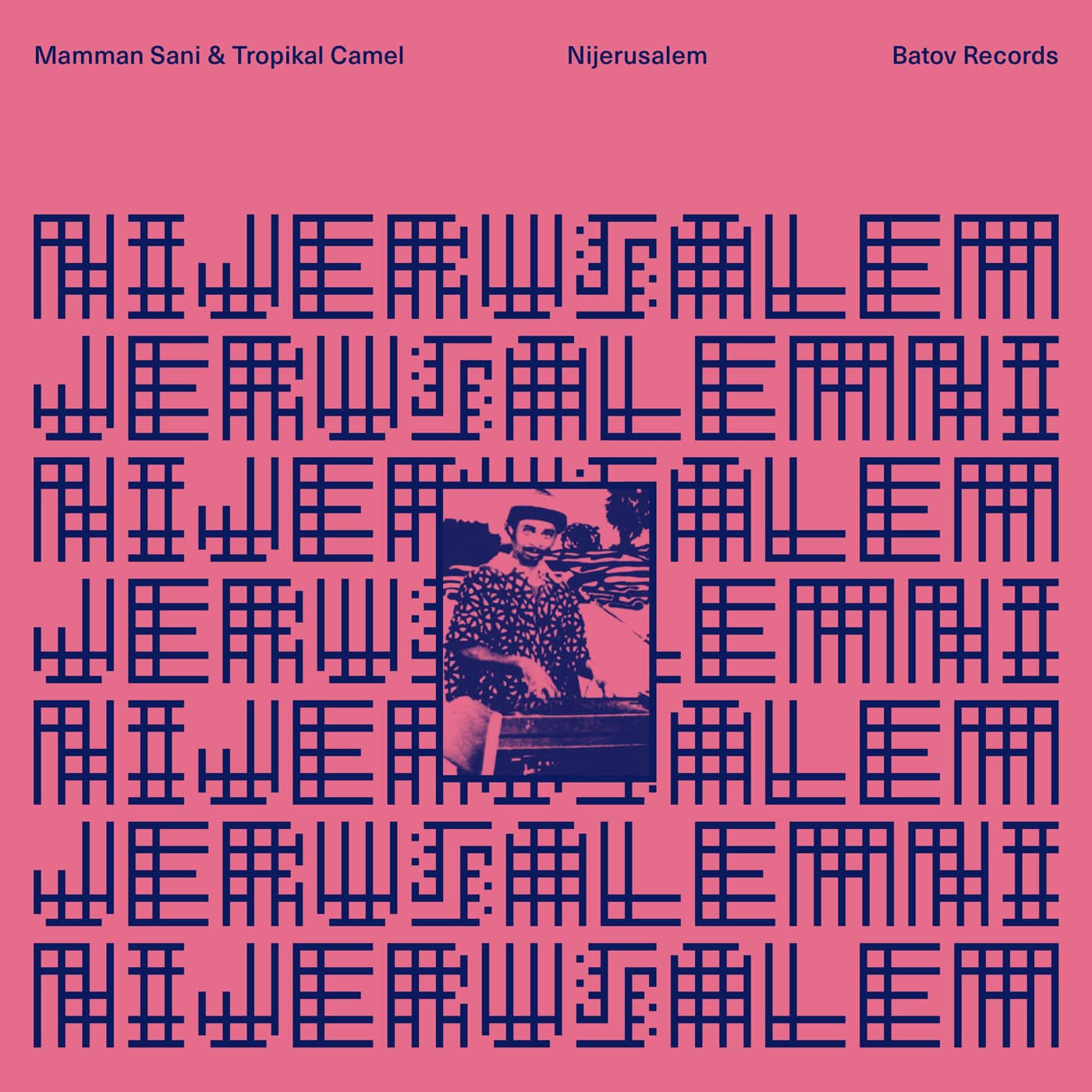 Nijerusalem by Mamman Sani & Tropikal Camel