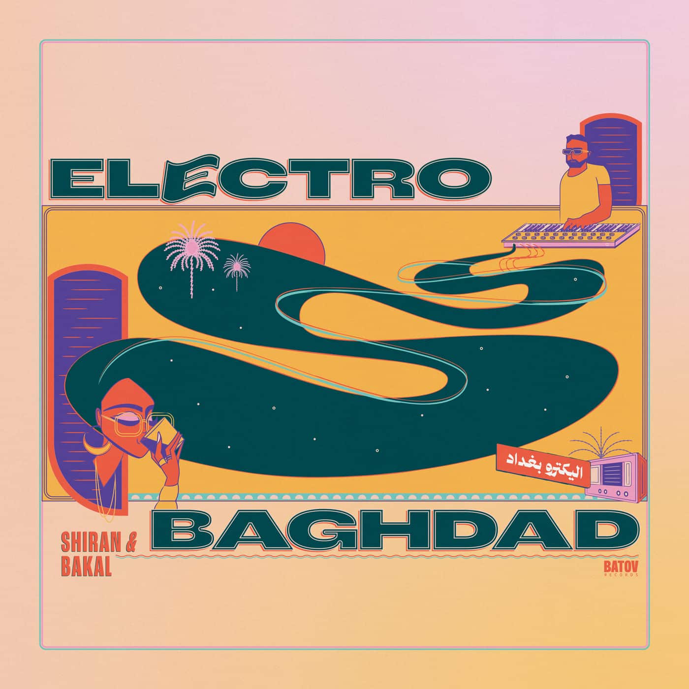 Electro Baghdad by SHIRAN & BAKAL
